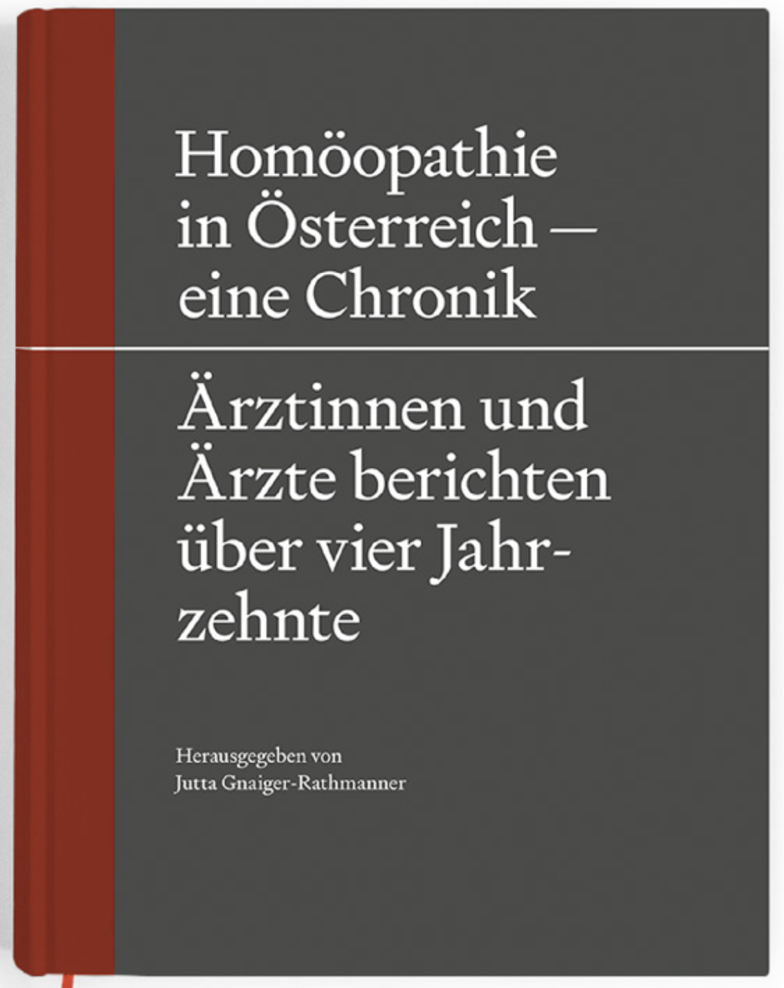 Neues Buch: Homöopathie in Österreich — eine Chronik. Ärztinnen und Ärzte berichten über vier Jahrzehnte